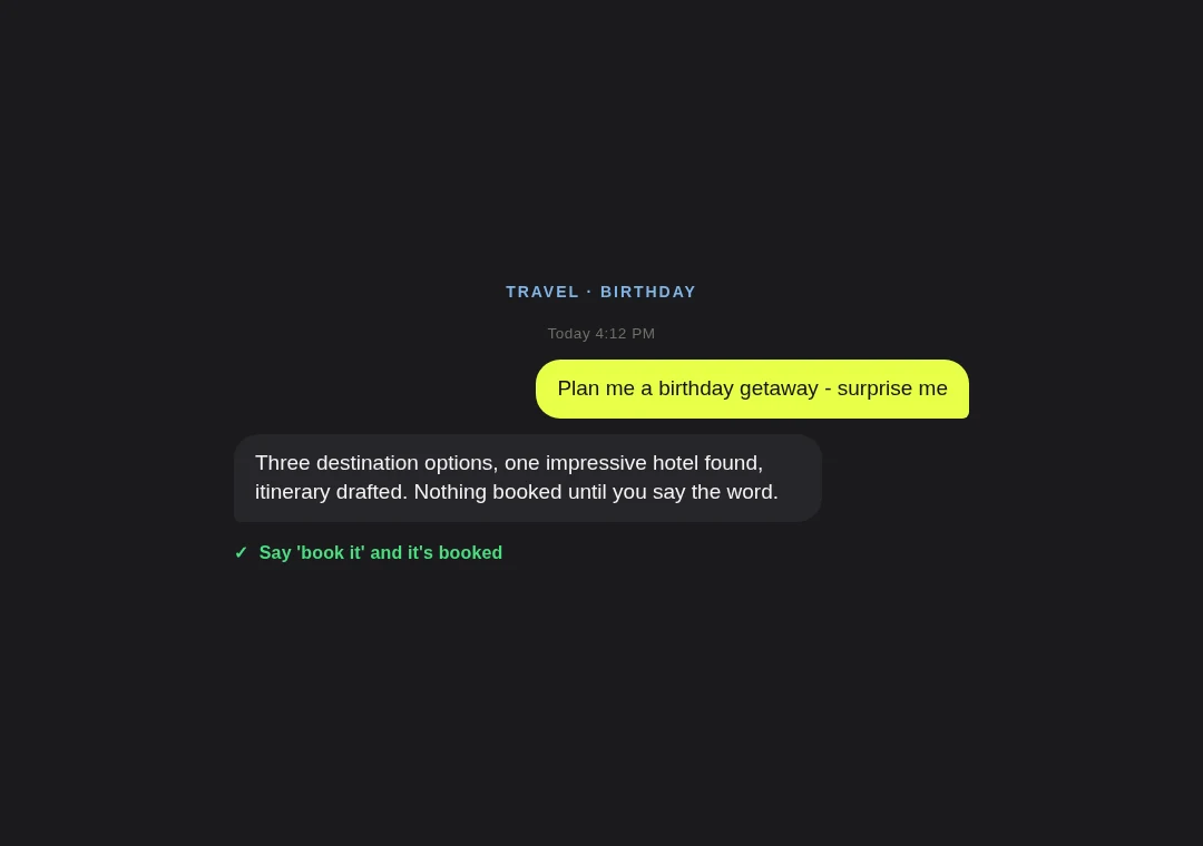 Itinerary card: trip options, nothing booked until one word picks it